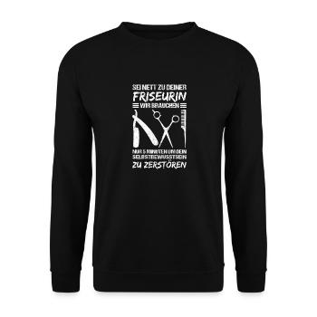 Sei nett zu deiner Friseurin - Friseur Friseurin G - Unisex Pullover - Schwarz - Vorne - Alina (178cm) & Michal (187cm)