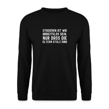 studieren ist wie arbeitslos sein, nur dass die - Unisex Pullover - Schwarz - Vorne - Alina (178cm) & Michal (187cm)