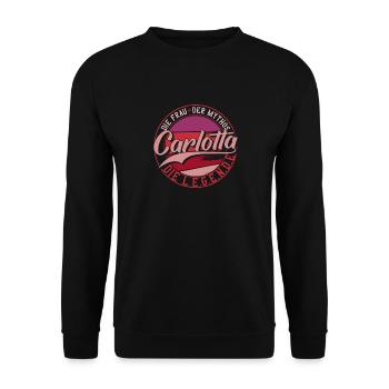 Die frau der Mythos die Legende Carlotta Geschenk - Unisex Pullover - Schwarz - Vorne - Alina (178cm) & Michal (187cm)
