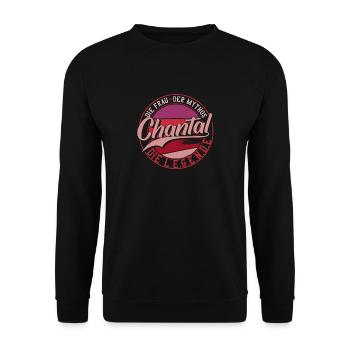 Die frau der Mythos die Legende Chantal Geschenk - Unisex Pullover - Schwarz - Vorne - Alina (178cm) & Michal (187cm)