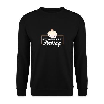I'd Rather Be Baking Funny Cooks Bakers - Sweat-shirt Unisexe - noir - Devant - Alina (178cm) & Michal (187cm)