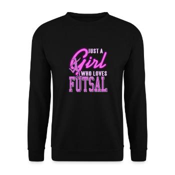 Just A Girl Who Loves Futsal Awesome Futsal Player - Unisex Sweatshirt - black - Front - Alina (178cm) & Michal (187cm)