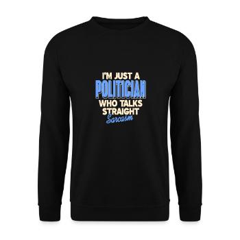 Je ne suis qu’un politicien qui parle de sarcasme direct - Sweat-shirt Unisexe - noir - Devant - Alina (178cm) & Michal (187cm)