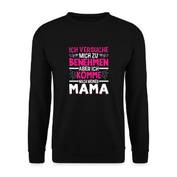 Ich Versuche Mich Zu Benehmen Aber Ich Komme Nach - Unisex Pullover - Schwarz - Vorne - Alina (178cm) & Michal (187cm)