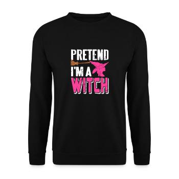 Pretend I'm A Witch Retro Funny Witch Halloween - Unisex Pullover - Schwarz - Vorne - Alina (178cm) & Michal (187cm)