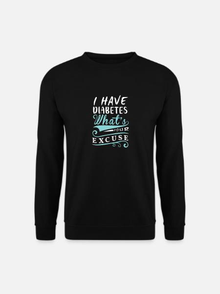 Ich Habe Diabetes, Was Ist Ihre Krankheit - Unisex Pullover - Schwarz