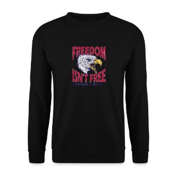 Freedom is not free, I have - Unisex Sweatshirt - black - Front - Alina (178cm) & Michal (187cm)