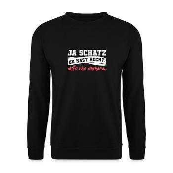 Ja Schatz Du Hast Recht Lustiges Pärchen Paar - Unisex Pullover - Schwarz - Vorne - Alina (178cm) & Michal (187cm)