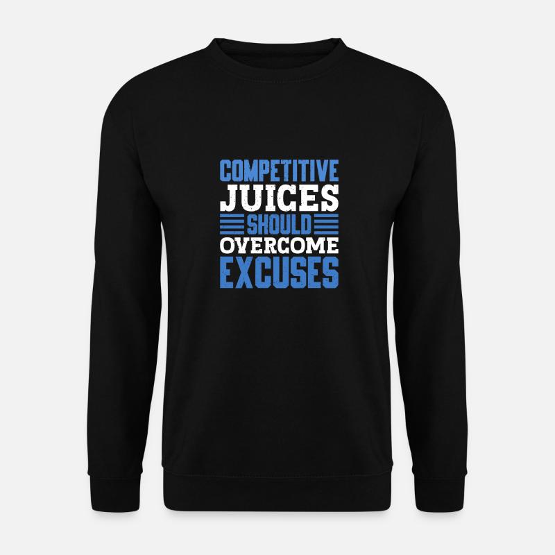 Swimming Competitive Juices Should Overcome - Unisex Sweatshirt - black