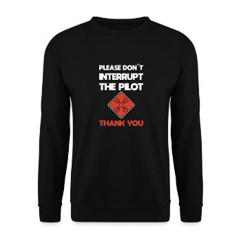 Please don´t interrupt the pilot drone pilot - Unisex Pullover - Schwarz - Vorne - Alina (178cm) & Michal (187cm)