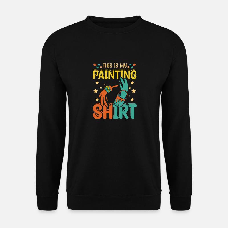 C'est ma chemise de peinture - Sweat-shirt Unisexe - noir
