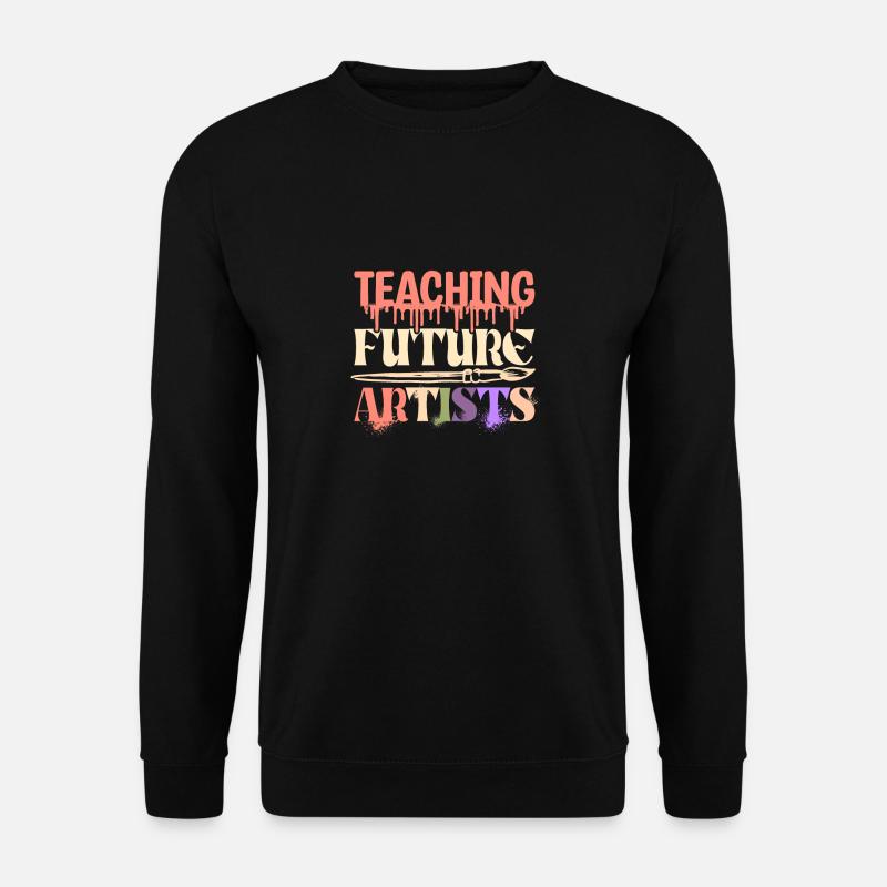 Teacher Teaching future artists - Unisex Sweatshirt - black