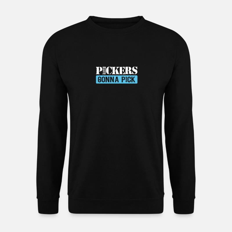 Pickers Gonna Pick, Locksmith - Unisex Sweatshirt - black