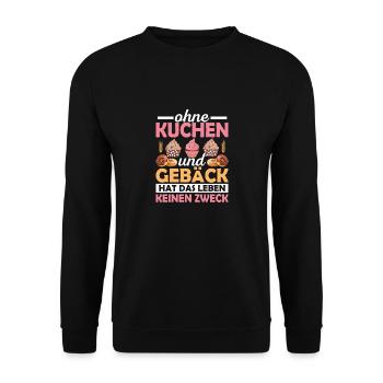 Ohne Kuchen und Gebäck hat das Leben keinen Zweck - Unisex Pullover - Schwarz - Vorne - Alina (178cm) & Michal (187cm)