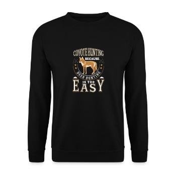 Because Deer Hunting Is easy, Lustige Kojotenjagd - Unisex Pullover - Schwarz - Vorne - Alina (178cm) & Michal (187cm)