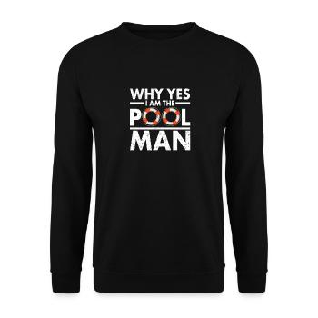 Warum Ja, ich bin der Poolmann Lustig Strand - Unisex Pullover - Schwarz - Vorne - Alina (178cm) & Michal (187cm)