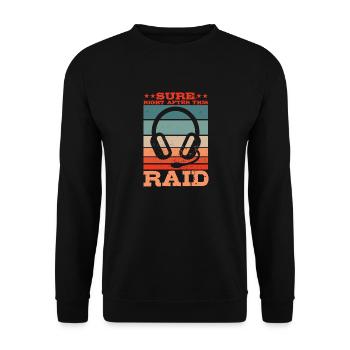 Surely right after this raid gaming MMORPG gamer - Unisex Sweatshirt - black - Front - Alina (178cm) & Michal (187cm)