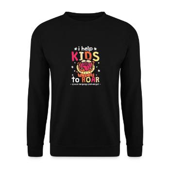 I Help Kids To ROAR, Speech Therapist - Unisex Sweatshirt - black - Front - Alina (178cm) & Michal (187cm)