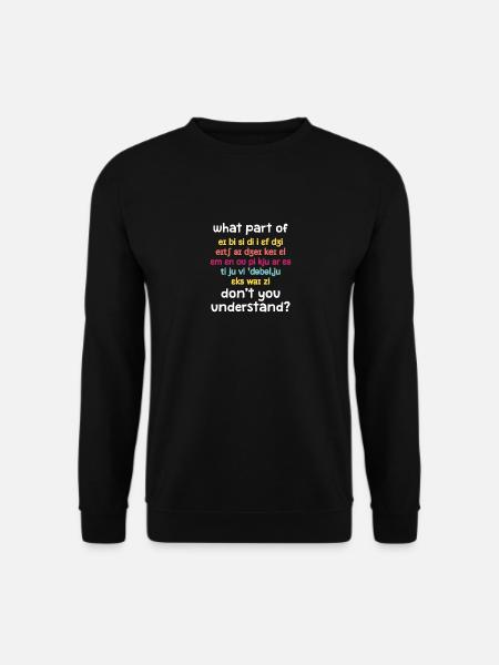 What Part Of Don't You Understand, Sprachtherapeut - Unisex Pullover - Schwarz