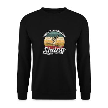 School is important, but skiing is more important - Unisex Sweatshirt - black - Front - Alina (178cm) & Michal (187cm)