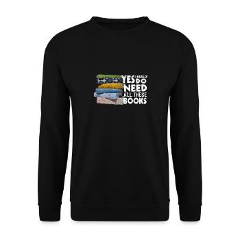 Ja, Ich Brauche Wirklich All Diese Bücher - Unisex Pullover - Schwarz - Vorne - Alina (178cm) & Michal (187cm)