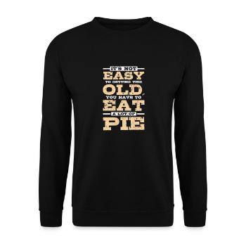 Pour vieillir, il faut manger beaucoup de tarte - Sweat-shirt Unisexe - noir - Devant - Alina (178cm) & Michal (187cm)