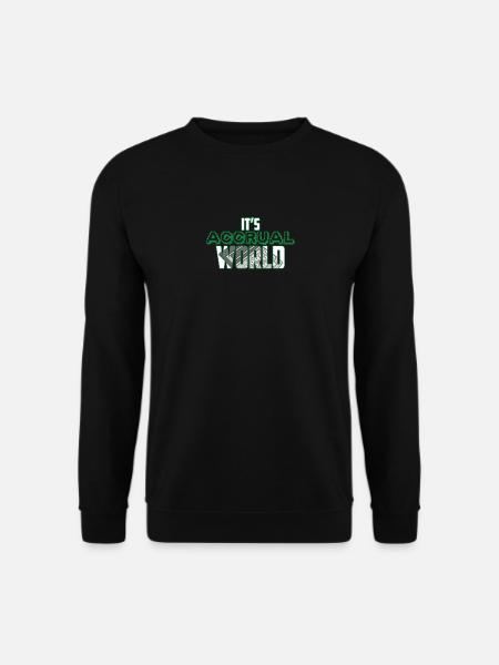 Es ist Accrual Welt lustige Buchhaltung CPA Buchhalter - Unisex Pullover - Schwarz