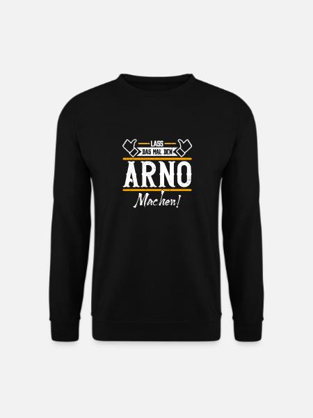 Arno Geschenkidee Geschenk Geburtstag - Unisex Pullover - Schwarz