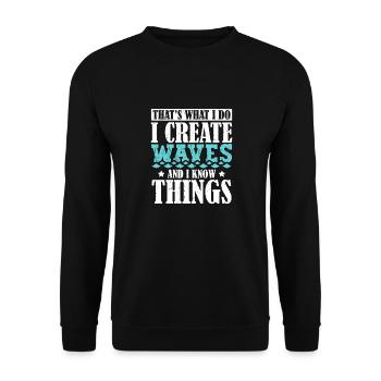 That's What I Do I Create Waves And I Know Things - Unisex Pullover - Schwarz - Vorne - Alina (178cm) & Michal (187cm)