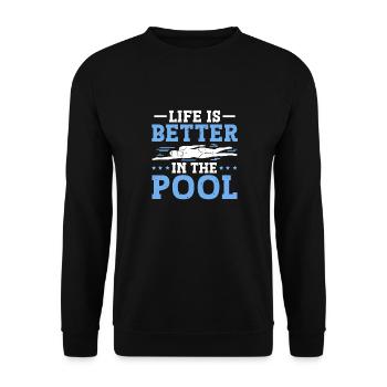 Schimmer Schwimmen Life Is Better In The Pool - Unisex Pullover - Schwarz - Vorne - Alina (178cm) & Michal (187cm)