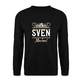 Sven Geschenkidee Geschenk Geburtstag - Unisex Pullover - Schwarz - Vorne - Alina (178cm) & Michal (187cm)