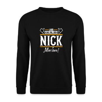 Nick Geschenkidee Geschenk Geburtstag - Unisex Pullover - Schwarz - Vorne - Alina (178cm) & Michal (187cm)