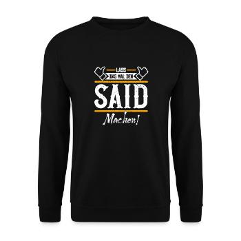 Said Geschenkidee Geschenk Geburtstag - Unisex Pullover - Schwarz - Vorne - Alina (178cm) & Michal (187cm)