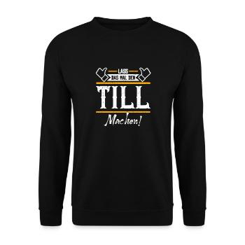 Till Geschenkidee Geschenk Geburtstag - Unisex Pullover - Schwarz - Vorne - Alina (178cm) & Michal (187cm)