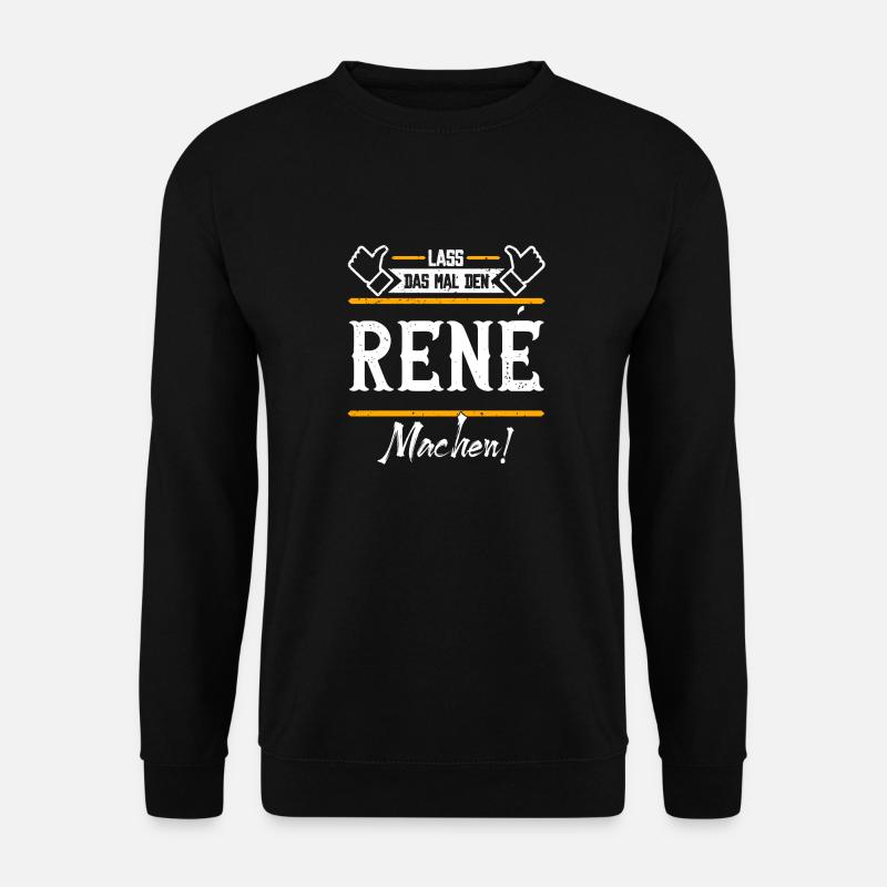 Rene Geschenkidee Geschenk Geburtstag - Unisex Pullover - Schwarz