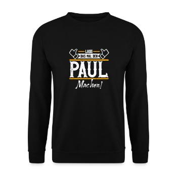 Paul Geschenkidee Geschenk Geburtstag - Unisex Pullover - Schwarz - Vorne - Alina (178cm) & Michal (187cm)