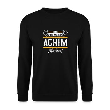 Achim Geschenkidee Geschenk Geburtstag - Unisex Pullover - Schwarz - Vorne - Alina (178cm) & Michal (187cm)