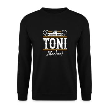 Toni Geschenkidee Geschenk Geburtstag - Unisex Pullover - Schwarz - Vorne - Alina (178cm) & Michal (187cm)
