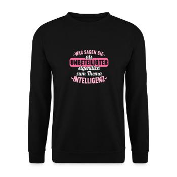 Was sagen Sie als Unbeteiligter Thema Intelligenz - Unisex Pullover - Schwarz - Vorne - Alina (178cm) & Michal (187cm)