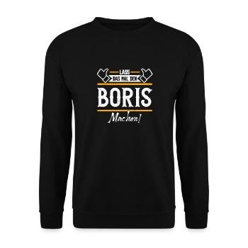 Boris Geschenkidee Geschenk Geburtstag - Unisex Pullover - Schwarz - Vorne - Alina (178cm) & Michal (187cm)