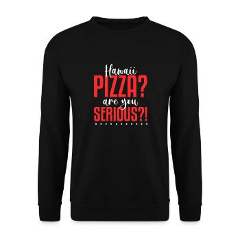Hawaii Pizza Are You Serious Pizza Making - Unisex Sweatshirt - black - Front - Alina (178cm) & Michal (187cm)