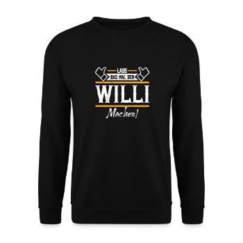 Willi Geschenkidee Geschenk Geburtstag - Unisex Pullover - Schwarz - Vorne - Alina (178cm) & Michal (187cm)