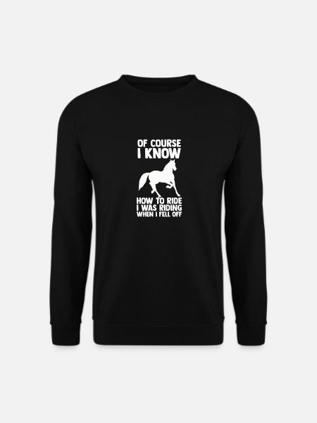 Pferde Reiten Reiter Spruch - Unisex Pullover - Schwarz