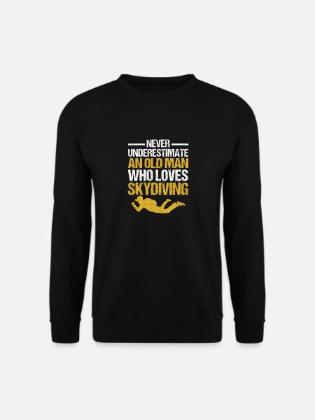 Parachutists never underestimate an old - Unisex Sweatshirt - black