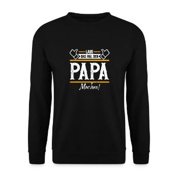 Papa Geschenkidee Geschenk Geburtstag Vater - Unisex Pullover - Schwarz - Vorne - Alina (178cm) & Michal (187cm)