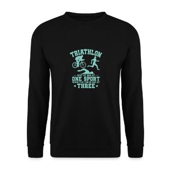 Triathlon Why Be Bad At One Sport Triathlete Tri - Unisex Pullover - Schwarz - Vorne - Alina (178cm) & Michal (187cm)