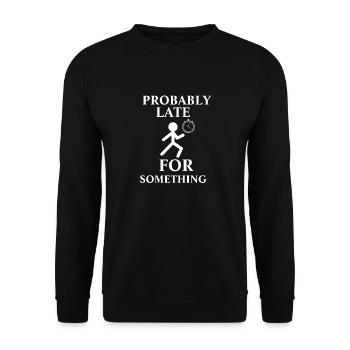 Probably Late For Something - Unisex Sweatshirt - black - Front - Alina (178cm) & Michal (187cm)