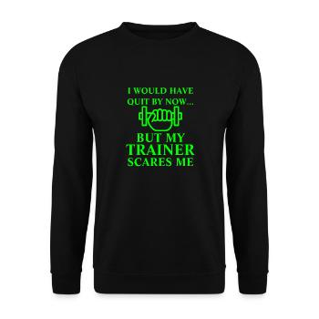 I Would Have Quit By Now - Unisex Sweatshirt - black - Front - Alina (178cm) & Michal (187cm)