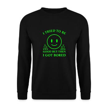 I Tried To Be Good - Unisex Sweatshirt - black - Front - Alina (178cm) & Michal (187cm)