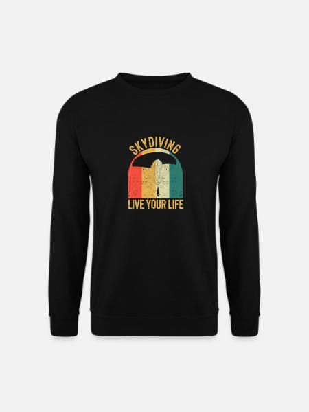 Skydiving Live Your Live Skydiving - Unisex Sweatshirt - black